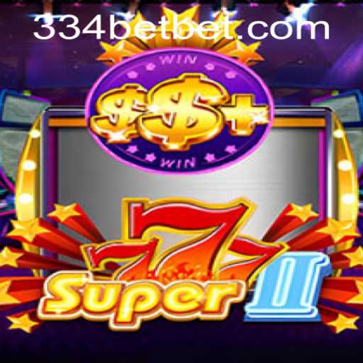 Super777II: A Thrilling Casino Experience with 334bet PH Login